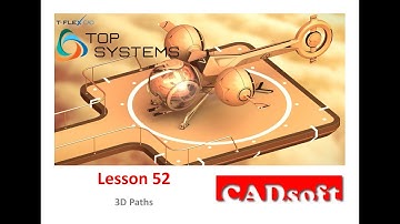 T-Flex CAD 15 English - Lesson 52/99 - 3D Paths