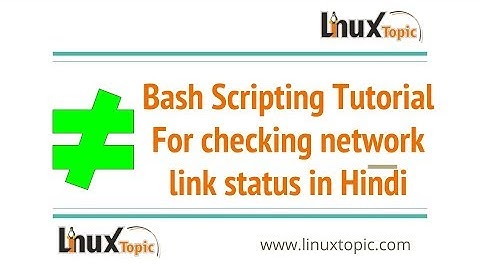 simple bash script tutorial for checking a interface link status in HINDI