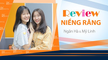 [Review niềng răng]: #36 Kết quả niềng răng của Mỹ Linh và Ngân Hà