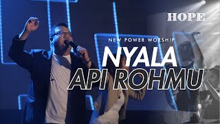 Video thumbnail of "Nyala Api RohMu - New Power Worship (Official Music Video)"