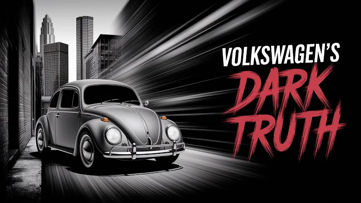 The Dark Truth Behind Volkswagen's Rise to Power