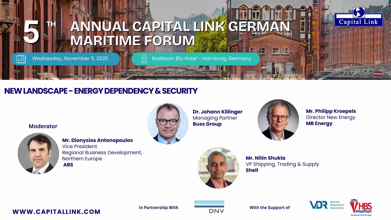 2025 5th Annual Capital Link German Maritime Forum | New Landscape - Energy Dependency & Security