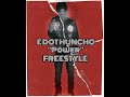 E DOT HUNCHO Power Freestyle Official Audio mp3