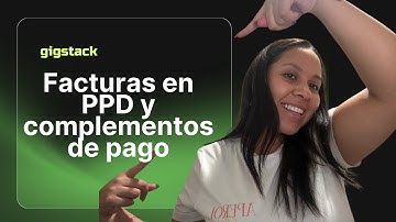 Facturas PPD y complementos de pago en mi customer portal