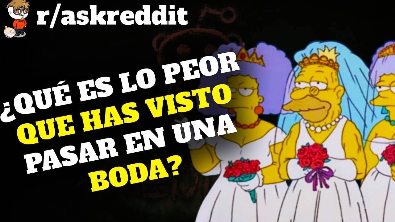 ¿Qué es lo peor que has visto pasar en una boda? | Reddit pregunta