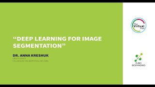 Dr. Anna Kreshuk: Deep learning for image segmentation