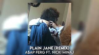 plain jane (remix) - a$ap ferg ft. nicki minaj [sped up]