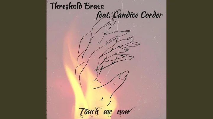 Touch Me Now (feat. Candice Corder)