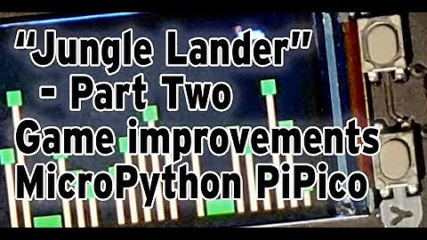 JungleLander MicroPython game - Part 2 -on PicoDisplay & PiPico #micropython #pipico