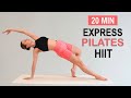 20 min express pilates hiit  feel energised  stretch  sweat full body toning  beginner friendly