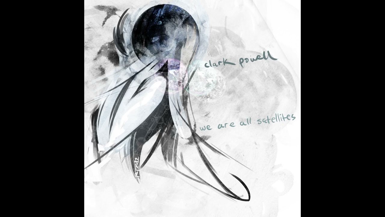 Clark Powell - We Are All Satellites [01] - Harrigan