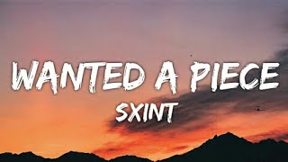 SXINT - Wanted A Piece (Lyrics - Lyrical Video)