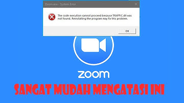 ZOOM TIDAK BISA DIBUKA - traffic.dll was not found