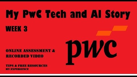 PwC Tech & AI Graduate Scheme 2025–26 | Online Assessment & Video Interview Tips + My Experience