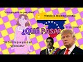 ¿Qué está pasando en Venezuela? MI OPINIÓN