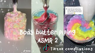 Body butter piping ASMR pt.2 ✨TikTok Compilation✨  fluffy puffy tok ☁