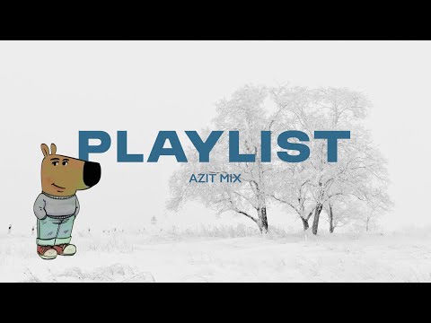 azit playlist | 겨울의 끝을 CHILL하게 보내는 방법 | blah, 12BH, Dasutt, SURL, Parkjiwoo, EJel, Woshi
