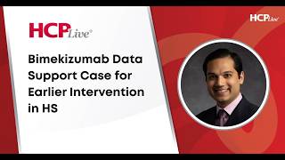 Bimekizumab Data Support Case for Earlier Intervention in HS