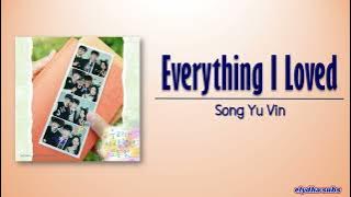 Song Yu Vin – Everything I Loved (사랑했던 모든 것) [All That We Loved OST Part 2] [Rom|Eng Lyric]