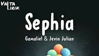 Gamaliel ft Jevin Julian - Sophia (lirik)