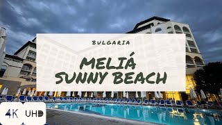 WalkIn MELIA SUNNY BEACH | BULGARIA | 4K