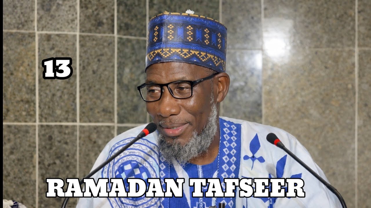 Ramadan Tafseer Day 13  tareda Sheikh Muhammad bn Uthman [ Hafizahullah ]