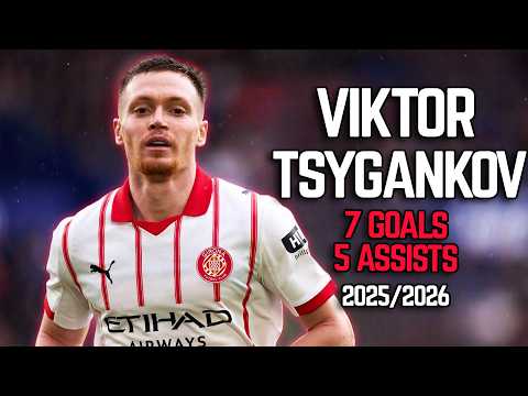 Viktor Tsygankov - All 12 Goals and Assists for Girona FC - 2025/26