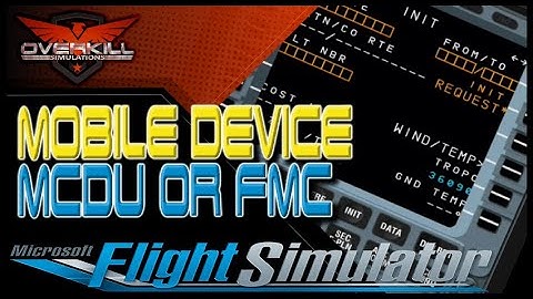 Make Your Own Fully Functioning MCDU/FMC For MSFS!!