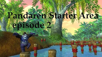 WoW MoP: Pandaren Monk Playthrough - Part 2