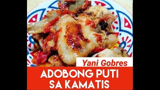 GAWIN ITO SA MANOK MO|Sobrang Sarap! Solve ang Kainan|ADOBONG PUTI NA MAY KAMATIS|Adobong Manok Puti