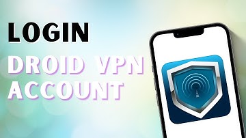 How to Login Droid VPN Account?