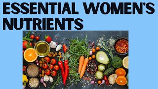 What are Key Nutrients for Women's Health?