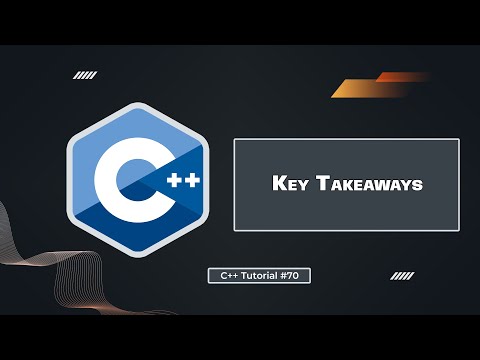 Key Takeaways in C++ | C++ Tutorial for Beginners #70