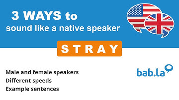 STRAY pronunciation | Improve your language with bab.la