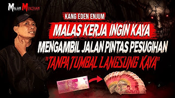 KAYA GAK PAKE TUMBAL !! KESAKSIAN BERHASIL RITUAL PESUGIHAN UANG BIBIT BALIK (KANG EDEN ENJUM)