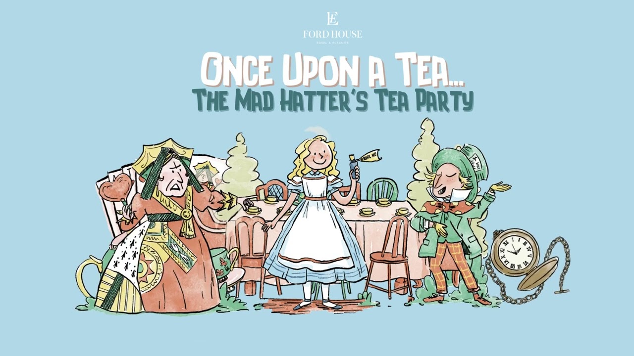 Once Upon a Tea: The Mad Hatter's Tea Party at Ford House