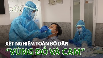 TP.HCM xét nghiệm toàn bộ dân ở “vùng đỏ và cam” trong 3 ngày| VTC14