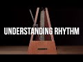 Music Basics // Understanding Rhythm