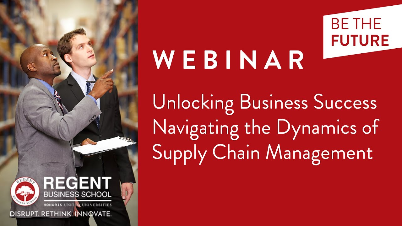 Navigating The Dynamics Of Supply Chain Management Regent Business Navigating The Dynamics Of Supply Chain Management Regent Business