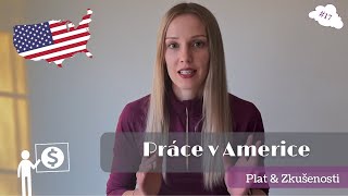 #17 Práce v Americe - plat a zkušenosti