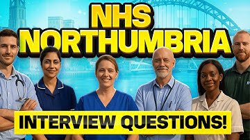NORTHUMBRIA HEALTHCARE NHS FOUNDATION TRUST Interview Questions & Answers (Pass YOUR NHS Interview)