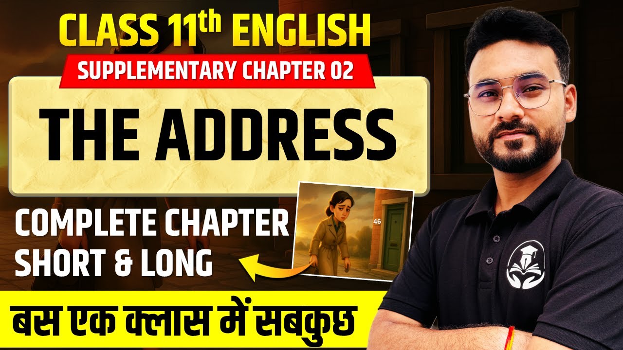 Class 11 English || Chapter 02 The Address- Complete Chapter ...