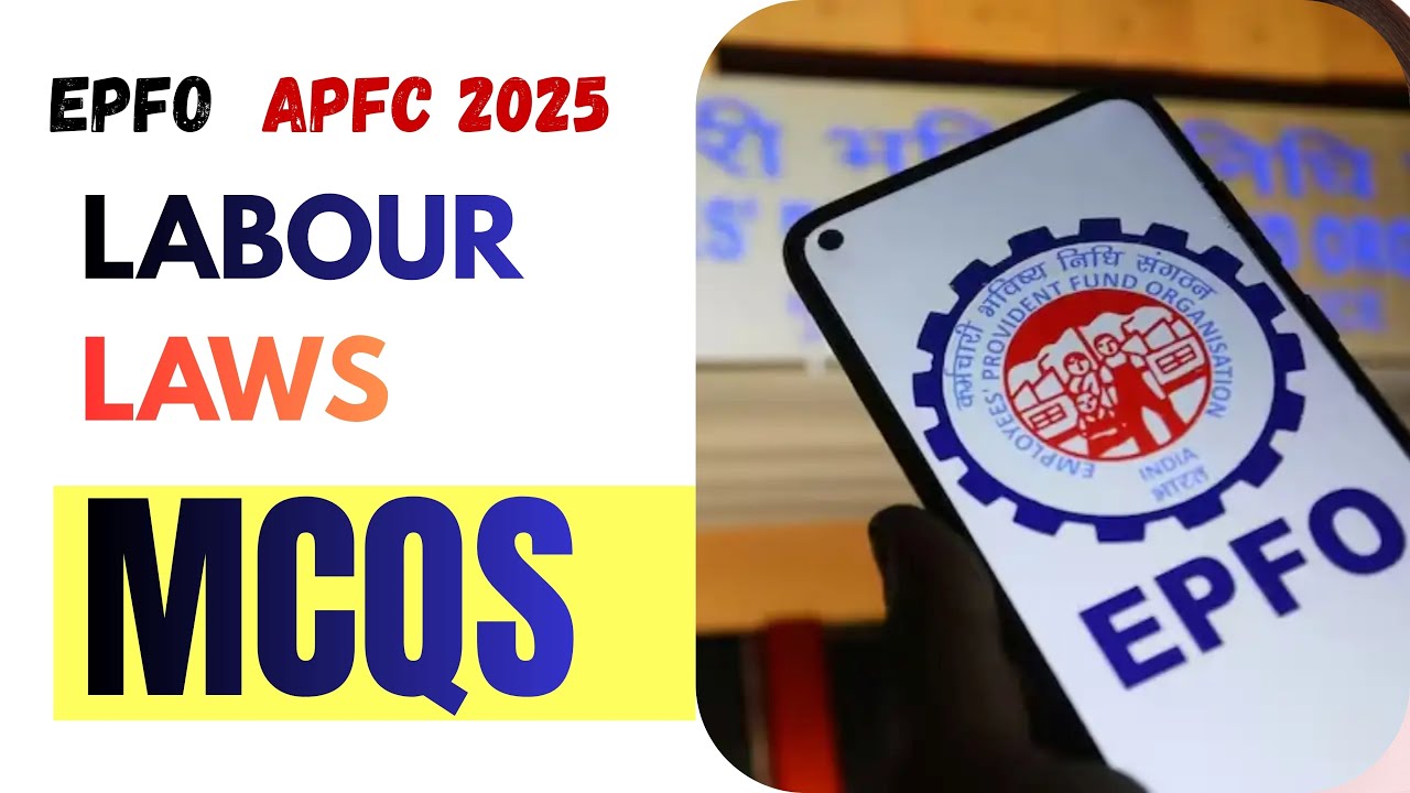 SET-1 Crack EPFO APFC 2025 Exam: LABOUR LAWS Most Important Mock MCQs ...