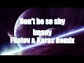 LYRICS | Don't be so shy - Imany (Filatov & Karas Remix)