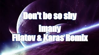 Download Lagu LYRICS | Don't be so shy - Imany (Filatov \u0026 Karas Remix) MP3