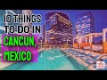 Top 10 Things To Do in Cancun [BEFORE OR AFTER SPRINGBREAK]