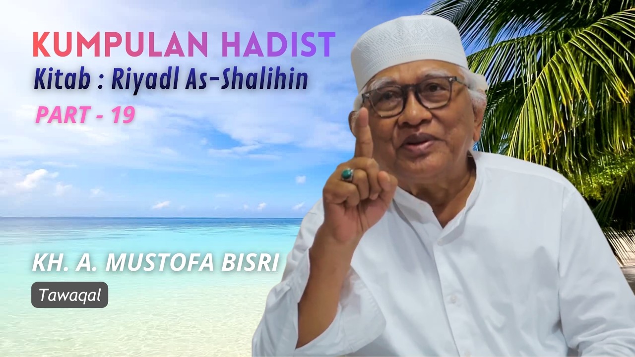 Tawaqal | Gus Mus | Riyadl as-Shalihin #Part 19