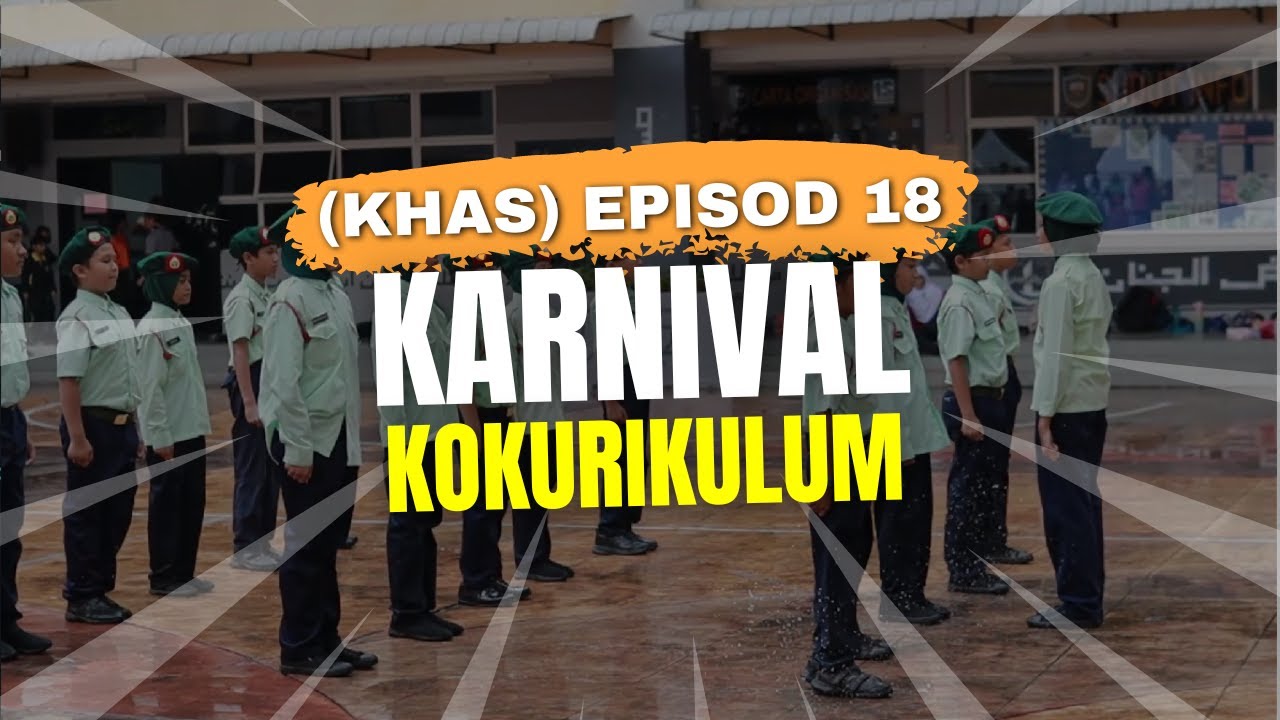 (KHAS) Episod 18: Karnival Kokurikulum SK Putrajaya Presint 5(1) [Tahun 2022]