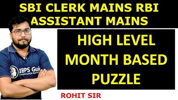 HIGH LEVEL PUZZLE FOR SBI CLERK MAINS MONTH BASED PUZZLE  ROHIT SIR