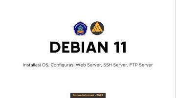INSTALLASI DEBIAN 11, KONFIGURASI WEB SERVER, SSH SERVER, FTP SERVER